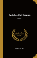 Gedichte Und Dramen; Volume 1