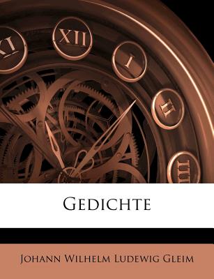 Gedichte - Gleim, Johann Wilhelm Ludwig