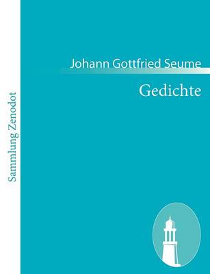 Gedichte - Seume, Johann Gottfried