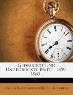 Gedruckte Und Ungedruckte Briefe: 1859-1860...