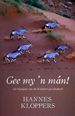 Gee My 'n Man! - Kloppers, Hannes