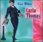 Gee Whiz: The Best of Carla Thomas