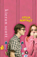 Geek Magnet: A Novel in Five Acts