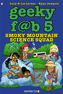 Geeky Fab 5 Vol. 5: Smoky Mountain Science Squad