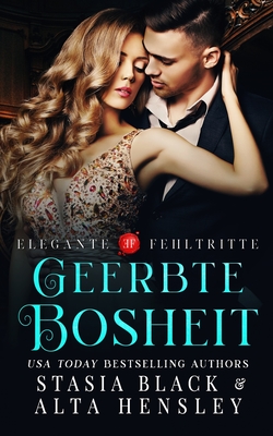 Geerbte Bosheit - Black, Stasia, and Hensley, Alta