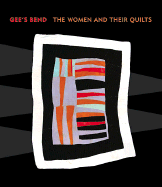 Gee's Bend: The Women and Their Quilts - Arnett, William (Editor), and Wardlaw, Alvia J, and Livingston, Jane