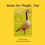 Geese Are People, Too