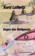 Gegen Das Weltgesetz