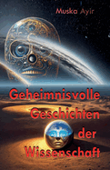 Geheimnisvolle Geschichten der Wissenschaft