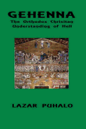 Gehenna: The Orthodox Patristic Understanding of Hell