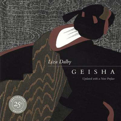 Geisha: 25th Anniversary Edition, Updated with a New Preface - Dalby, Liza