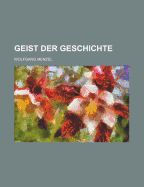 Geist Der Geschichte - Menzel, Wolfgang