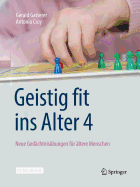 Geistig fit ins Alter 4: Neue Gedchtnisbungen fr ltere Menschen