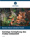 Geistige Schpfung des FUNGI KINGDOM
