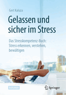 Gelassen und sicher im Stress: Das Stresskompetenz-Buch: Stress erkennen, verstehen, bewltigen