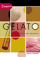 Gelato: Finding Italy's Best Gelaterias - McGarry, Michael (Editor)