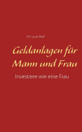 Geldanlagen f?r Mann und Frau: Investiere wie eine Frau