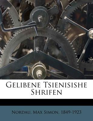 Gelibene Tsienisishe Shrifen - Nordau, Max Simon 1849-1923 (Creator)