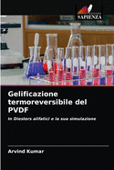 Gelificazione termoreversibile del PVDF