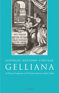 Gelliana: A Textual Companion to the Noctes Atticae of Aulus Gellius