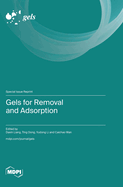 Gels for Removal and Adsorption