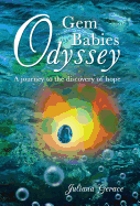 Gem Babies Odyssey: A Journey to the Discovery of Hope