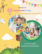 Gemakkelijk Nederlands Frans Begrijpend Lezen Boek: Easy Dutch-French Reading Comprehension Book