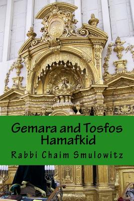 Gemara and Tosfos: Hamafkid: Bava Metzia Third Perek - Smulowitz, Rabbi Chaim