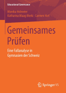 Gemeinsames Prfen: Eine Fallanalyse in Gymnasien Der Schweiz