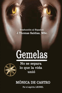 Gemelas: No Se Separa Lo Que La Vida Uni?