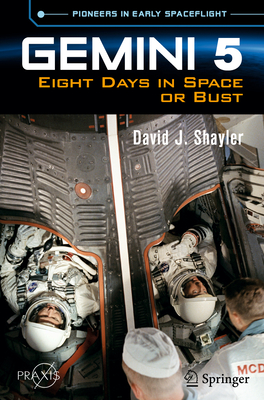 Gemini 5: Eight Days in Space or Bust - Shayler, David J.