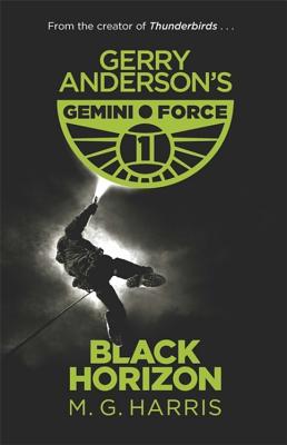 Gemini Force I: Black Horizon: Book 1 - Harris, M.G.