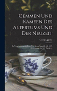 Gemmen Und Kameen Des Altertums Und Der Neuzeit; In Vergrsserungen, Hrsg. Von Georg Lippold. Mit 1695 Abbildungen Auf 167 Tafeln. --