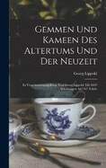 Gemmen und Kameen des Altertums und der Neuzeit; in Vergrsserungen, hrsg. von Georg Lippold. Mit 1695 Abbildungen auf 167 Tafeln
