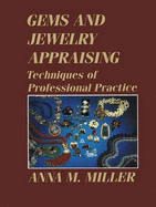 Gems and Jewelry Appraising: Techniques of Professional Practice