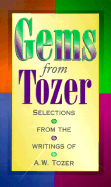 Gems from Tozer - Tozer, A W