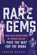 Gems: How Four Generations of Women's Basketball Built the Sport