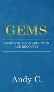 Gems: Meditations on Addiction and Recovery