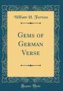 Gems of German Verse (Classic Reprint)