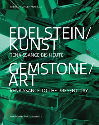 Gemstone / Art: Renaissance to the Present Day - Lindemann, Wilhelm (Editor)