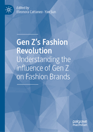 Gen Z's Fashion Revolution: Understanding the Influence of Gen Z on Fashion Brands