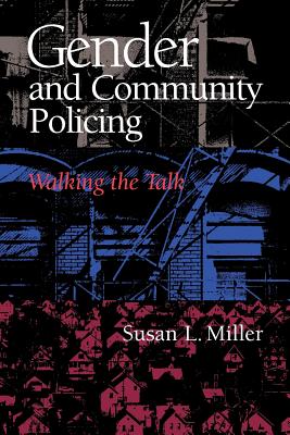 Gender and Community Policing: The Developing Euro-American Racist Subculture - Miller, Susan L, Prof.