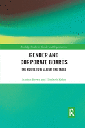 Gender and Corporate Boards: The Route to A Seat at The Table