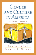 Gender and Culture in America - Stone, Linda, Professor, and McKee, Nancy Patricia