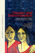 Gender and Discrimination: Health, Nutritional Status, and Role of Women in India