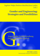 Gender and Engineering: Strategies and Possibilities - Welpe, Ingelore, and Reschka, Barbara, and Larkin, June