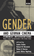 Gender and German Cinema - Volume I: Feminist Interventions