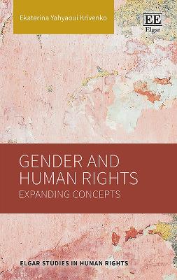 Gender and Human Rights: Expanding Concepts - Yahyaoui Krivenko, Ekaterina