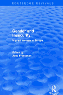 Gender and Insecurity: Migrant Women in Europe