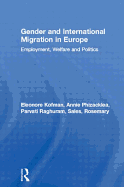 Gender and International Migration in Europe: Employment, Welfare and Politics